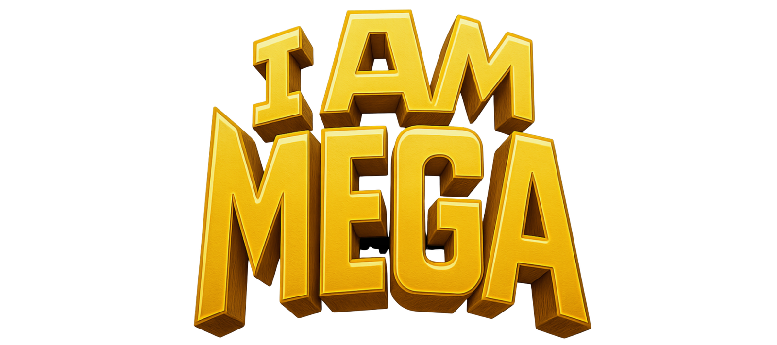 I AM MEGA